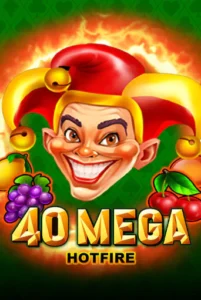 40 Mega Hotfire